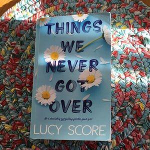 Things We Never Got Over by Lucy Score